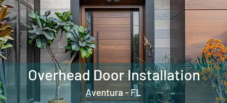  Overhead Door Installation Aventura - FL