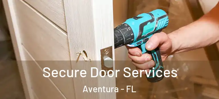  Secure Door Services Aventura - FL
