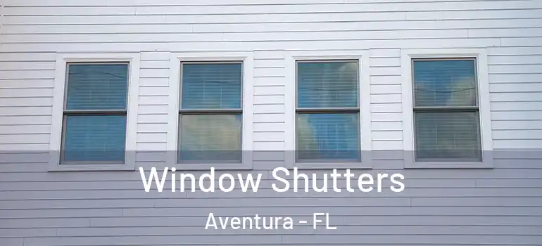  Window Shutters Aventura - FL